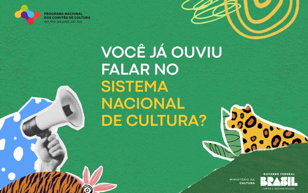 Sistema Nacional de Cultura: uma conquista de todos os brasileiros